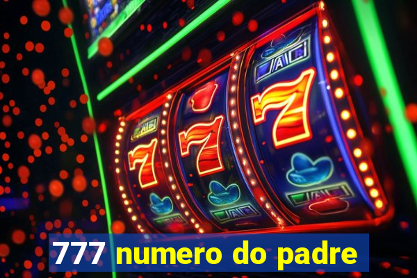 777 numero do padre